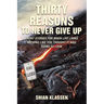 Thirty Reasons to Never Give Up: Short Stories for When Life Looks Nothing Like You Thought It Was Going to Look