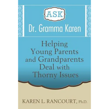 Ask Dr. Gramma Karen