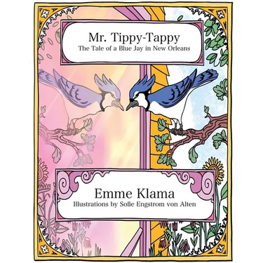Mr. Tippy-Tappy: The Tale of a Blue Jay in New Orleans