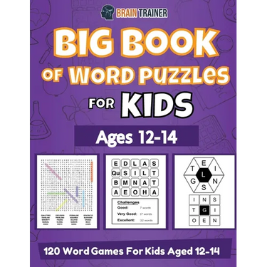 Big Book Of Word Puzzles For Kids Ages 12-14 - 120 Word Games For Kids Aged 12-14