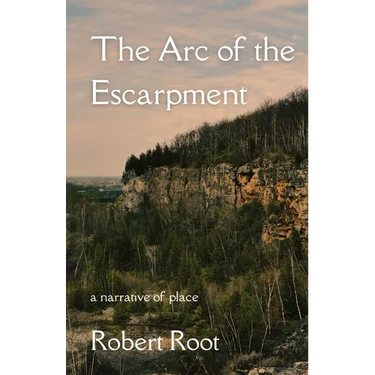 The Arc of the Escarpment: A Narrative of Place