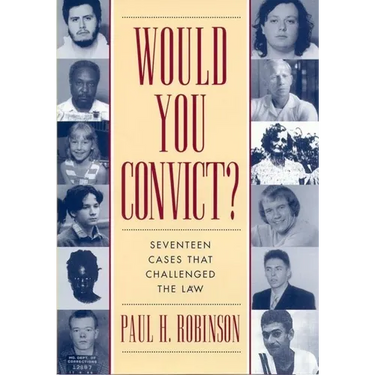 Would You Convict?: Seventeen Cases That Challenged the Law