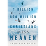 1 Billion 800 Million Christians Miss Heaven
