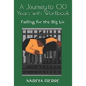 A Journey to 100 Years with Workbook: Falling for the Big Lie