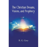The Christian Dreams, Visions, and Prophecy