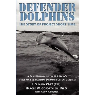 DEFENDER DOLPHINS The Story of "Project Short Time"