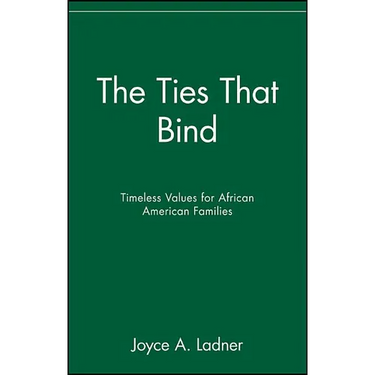 The Ties That Bind: Timeless Values for African American Families