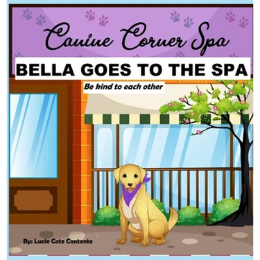 Bella Goes To The Spa: Be kind to each other
