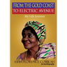 From The Gold Coast To Electric Avenue: My Life Journey.