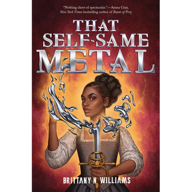 That Self-Same Metal (the Forge & Fracture Saga, Book 1)