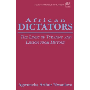 African Dictators. the Logic of Tyrany and Lesson from History