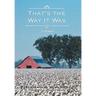 That's the Way It Was: A Memoir
