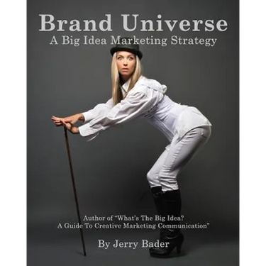 Brand Universe: A Big Idea Marketing Strategy
