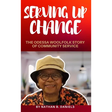 Serving Up Change: The Odessa Woolfolk Story of Community Service