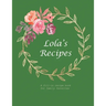 Lola's Recipes: A fill-in recipe book for family favorites