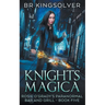 Knights Magica: An Urban Fantasy