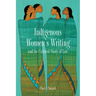 Indigenous Women's Writing and the Cultural Study of Law