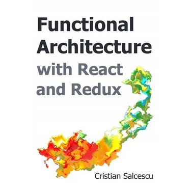 Functional Architecture with React and Redux