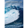 Three Brothers - 1626: The Ancestry of the World up to 1626 and Beyond to Our Day