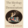 The Ideology of Democratism