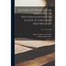 Letters of Denization and Acts of Naturalization for Aliens in England and Ireland; Vol 27(1701-1800)