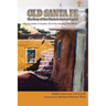 Old Santa Fe: The Story of New Mexico's Ancient Capital