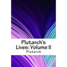 Plutarch's Lives: Volume II