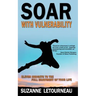 Soar with Vulnerability - Eleven Insights to the Full Enjoyment of Your Life