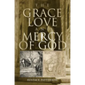 The Grace, Love and Mercy of God