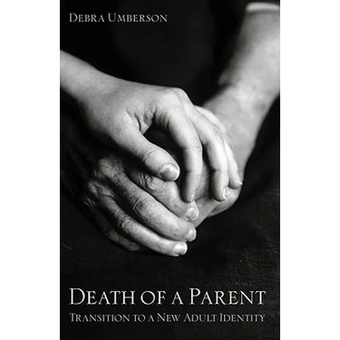 Death of a Parent: Transition to a New Adult Identity