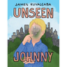 Unseen Johnny