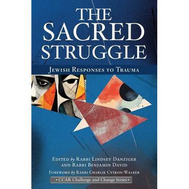 The Sacred Struggle: Jewish Responses to Trauma