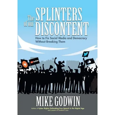 The Splinters of our Discontent: How to Fix Social Media and Democracy Without Breaking Them