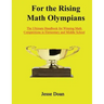 For the Rising Math Olympians: The Ultimate Handbook for Winning Math Competitions in Elementary and Middle School