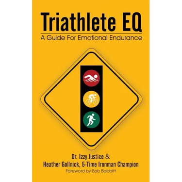 Triathlete Eq: A Guide for Emotional Endurance