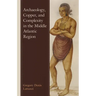 Archaeology, Copper, and Complexity in the Middle Atlantic Region
