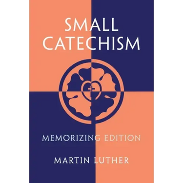 Small Catechism: Memorizing Edition