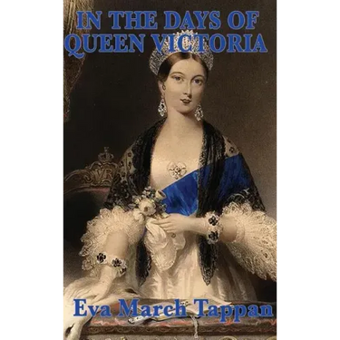 In the Days of Queen Victoria