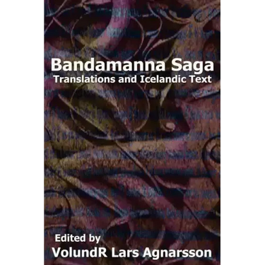 Bandamanna Saga: Translations and Icelandic Text