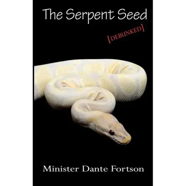 The Serpent Seed: Debunked