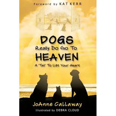 Dogs Really Do Go to Heaven