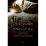 Love Warps the Mind a Little