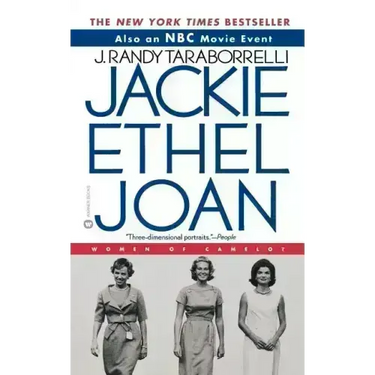 Jackie, Ethel, Joan: The Women of Camelot