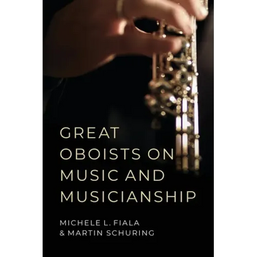 Great Oboists on Music and Musicianship