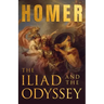 The Iliad & The Odyssey: Homer's Greek Epics with Selected Writings