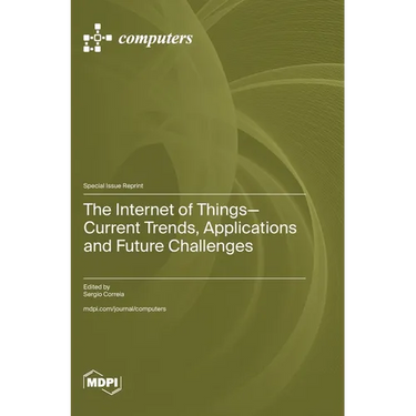 The Internet of Things-Current Trends, Applications and Future Challenges