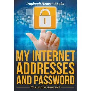 My Internet Addresses And Password - Password Journal