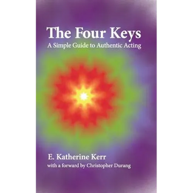 The Four Keys: A Simple Guide to Authentic Acting