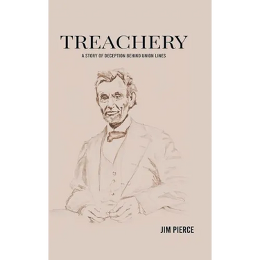 Treachery: A Story of Deception Behind Union Lines
