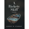 A Rickety Skiff: Poems